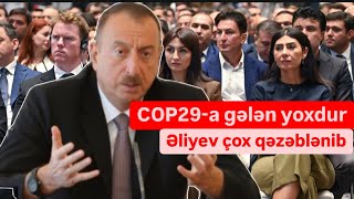 Əliyev özündən çıxdı COP29a gəlmirlər Deyir nə olsun diktatoram [upl. by Estrin87]