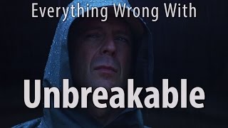 Everything Wrong With Unbreakable In 12 Minutes Or Less [upl. by Elleinnad]