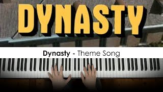 Dynasty  Theme Song Piano Cover  Dedication 824 [upl. by Briney]