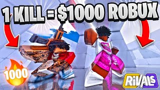 ROBLOX RIVALS BUT EVERY KILL  1000 ROBUX FOR MY NOOB FRIEND [upl. by Grazia822]