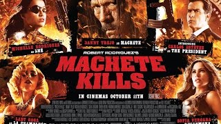 Machete Kills 2013 Movie Review [upl. by Awram736]