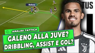 GALENO ALLA JUVE  DRIBBLING GOL ED ASSIST IN ARRIVO   Analisi Tattica [upl. by Azeel]