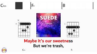 SUEDE Trash FCN GUITAR CHORDS amp LYRICS [upl. by Yhtur402]