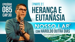 085  NOSSO LAR CAP30  PARTE 2  LIVE COM HAROLDO DUTRA DIAS [upl. by Donelle782]