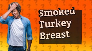 What is the best temp to smoke boneless turkey breast [upl. by Seth339]