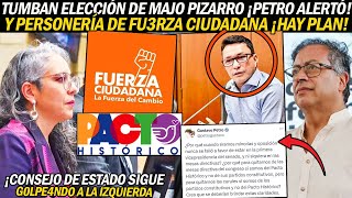 ¡PETRO LANZÓ ALERT4 TUMBARON ELECCIÓN DE MAJO PIZARRO Y PERSONERÍA DE FUERZA CIUDADANA ¡HAY PLAN [upl. by Fidela]