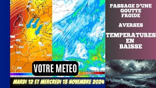 PASSAGE DUNE GOUTTE FROIDE  LES TEMPERATURES BAISSENT OU ET QUAND POINT METEO DU 12 NOVEMBRE 2024 [upl. by Colon]