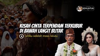 Kisah Cinta Terpendam Terkubur Di Bawah Langit Blitar  Istriku Adalah Masa Laluku  Semuntuk [upl. by Rehpotsirhk]