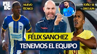 quotVA QUEDANDO CLARO los TITULARESquot FÉLIX SÁNCHEZ  EL TOÑO se DISCULPA  EL ECUABRIGHTON ya TIENE DT [upl. by Niatsirk627]