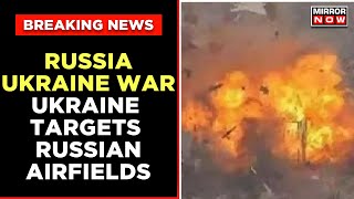 Russia Ukraine War  Ukrainian Drones Strike Two Airbases Deep Inside Russia Claims Moscow [upl. by Mauralia]