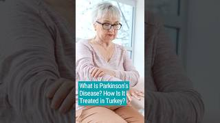 Whats Hiding Behind PARKINSONS DISEASEshorts medicaltourismturkey parkinson parkinsonsdisease [upl. by Mail691]