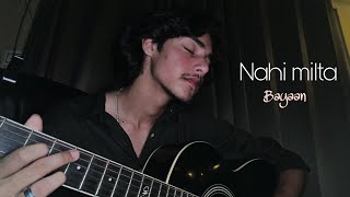 Nahi Milta  Bayaan  Guitar cover [upl. by Inatsed]