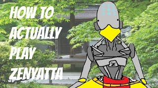 How To Actually Play Zenyatta  Overwatch [upl. by Orianna]