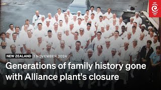 Generations of family history gone with Alliance plants closure  RNZ [upl. by Brackett]