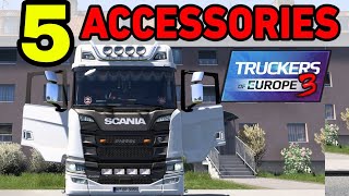 INSANE 🥶 5 NEW🔥 ACCESSORIES THINGS WE SHOULD BE EXPECTING IN  Truckers of Europe 3 [upl. by Brewer]