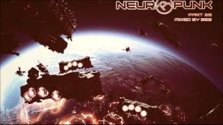 Neuropunk pt28 mixed by Bes [upl. by Aramak90]