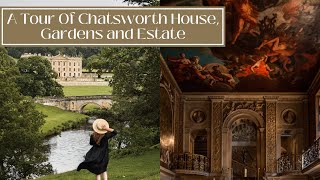 A TOUR OF CHATSWORTH HOUSE  One Of The Finest Country Houses In The English Countryside [upl. by Tower70]