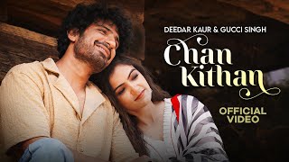 Chan Kithan  Deedar Kaur  Gucci Singh  Krsna Solo  New Punjabi Songs 2024  Latest Punjabi Songs [upl. by Hsirehc]