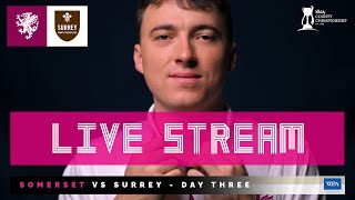 LIVE STREAM Somerset vs Surrey  Day Three [upl. by Norah]