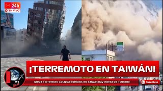 Mega Terremoto Colapsa Edificios en Taiwán hay Alerta de Tsunami Sismo 3 de Abril 2024 [upl. by Stromberg]