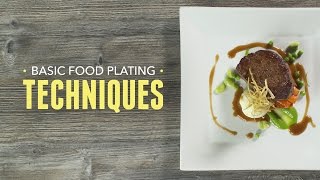 Basic Food Plating Techniques [upl. by Yenruoj4]