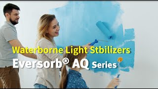 Waterborne Light Stabilizers  Eversorb AQ Series [upl. by Liman804]