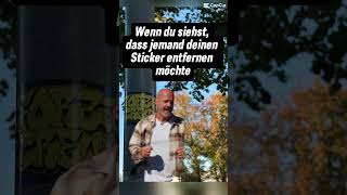 Wenn du siehst dass jemand deinen Sticker entfernen möchte saarbrücken funny memes [upl. by Amelie]