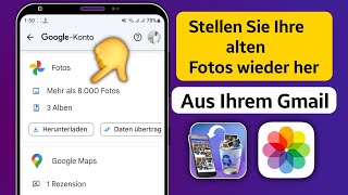 So stellen Sie alte Fotos aus einem GmailKonto wieder her  Fotos aus Gmail wiederherstellen [upl. by Cock]