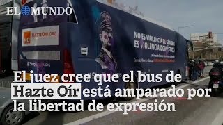 El juez cree que el bus antifeminista de Hazte Oír está amparado por la libertad de expresión [upl. by Brandon]