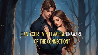 Can your twin flame be unaware of the connection [upl. by Guss]