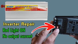 Inverter Repair 2000w Red Light ON  No Out Put Current [upl. by Ib]