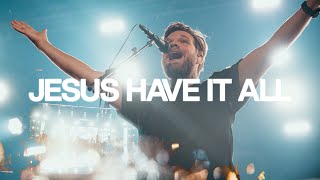 Jesus Have It All  Bethel Music Peter Mattis [upl. by Gretel986]