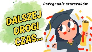 DALSZEJ DROGI CZAS  Piosenka na Pożegnanie Starszaków przez dzieci młodsze Zakończenie Przedszkola [upl. by Drofla]