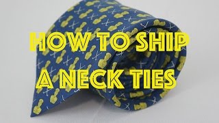 How to ship a neck ties [upl. by Novello]