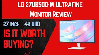 🎥 LG 27US500W Ultrafine Monitor Review  Stunning 27Inch 4K Display [upl. by Tallula]