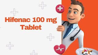 Hifenac 100 mg Tablet [upl. by Fezoj967]