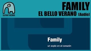 FAMILY  El Bello Verano Audio [upl. by Sparke]