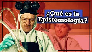 ¿Qué es la EPISTEMOLOGÍA  Filosofía de la Ciencia [upl. by Jeanne]