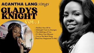 Acantha Langs sings Gladys Knight Vol 1 [upl. by Merc]