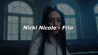 Nicki Nicole  Frío 💔 LETRA [upl. by Rentschler]