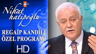 Nihat Hatipoğlu İle Regaip Kandili Özel  27 Şubat 2020 [upl. by Shirleen608]