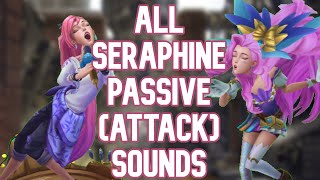 All Seraphine Passive Attack Sounds [upl. by Schaefer]