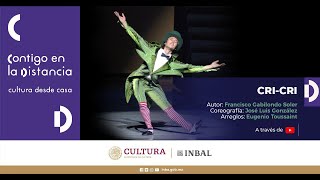 Compañía Nacional de Danza presenta quotCricriquot  CENART  INBAL [upl. by Suzanna]