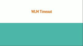 32 WLM Timeout [upl. by Whyte179]