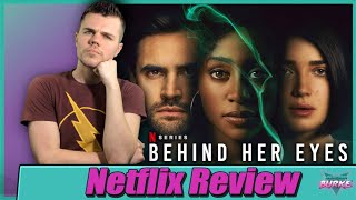 Behind Her Eyes Netflix Series Review [upl. by Boulanger331]