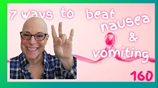 Cancer SURVIVOR tips 7 ways to BEAT nausea [upl. by Ytoc]