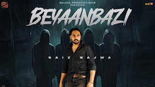 Beyanbazi  Saiz Bajwa  Bio Level 2  Latest Punjabi Song 2024 [upl. by Wyatt124]