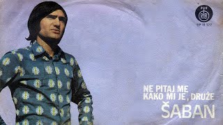 Saban Saulic  Svadbe nece biti  Audio 1973 [upl. by Oreves769]