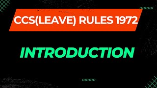 INTRODUCTION LEAVE RULE CCS RULES 1972 [upl. by Orelia]