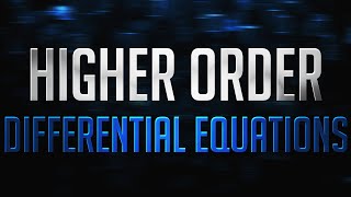 Higher Order Differential Equations شرح وأمثلة [upl. by Borek920]